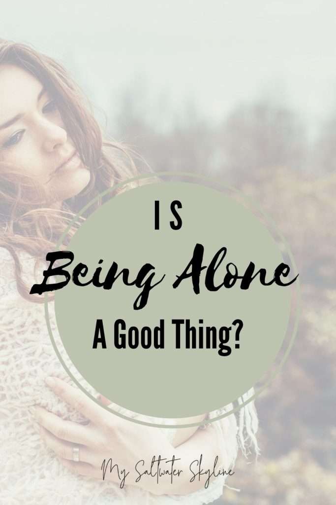is-being-alone-a-good-thing-pin