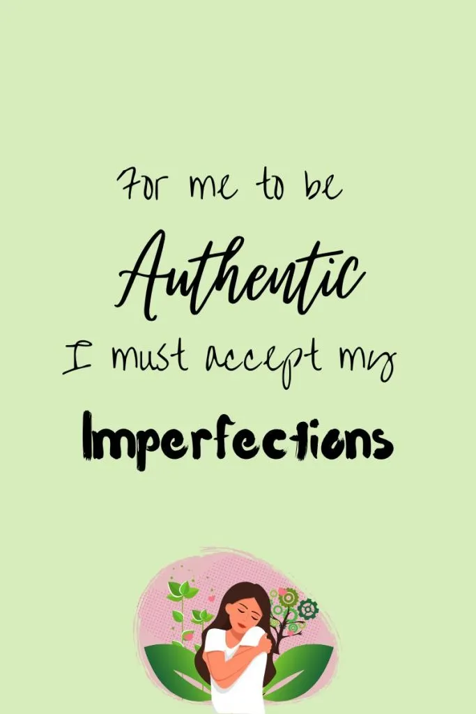 for-me-to-be-authentic-i-must-accept-my-imperfections-affirmations-graphic