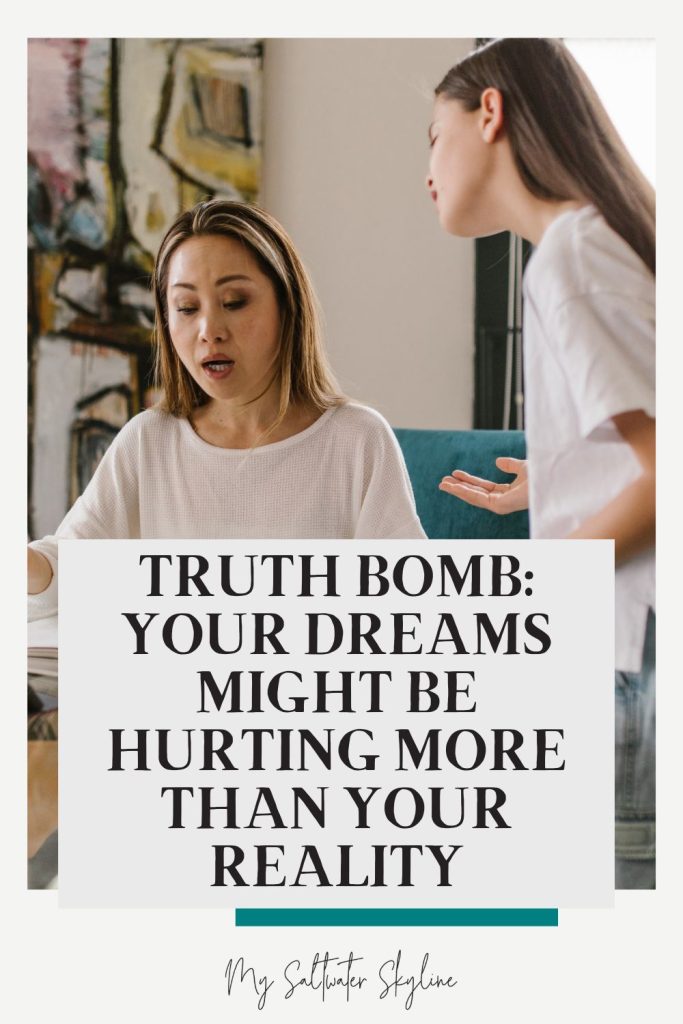 woman-distracted-by-work-daughter-frustrated-truth-bomb-blog-pin-dreams-hurting-reality