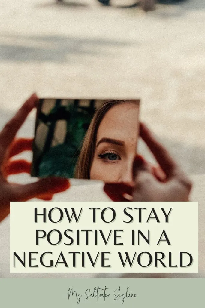 how to stay positive in a negative world pin